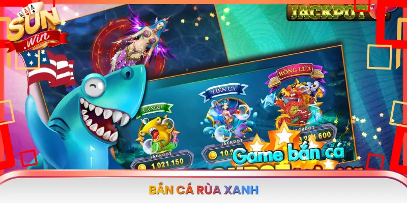 Bắn Cá Rùa Xanh