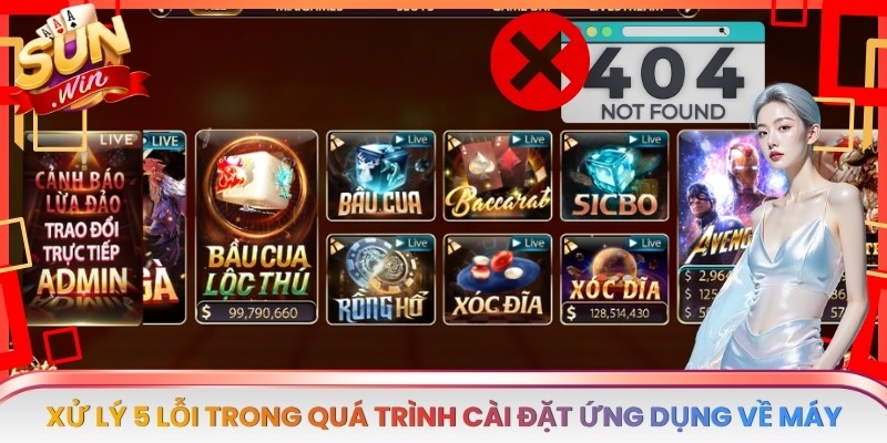 Xử lý 5 lỗi thường gặp trong quá trình cài đặt ứng dụng về máy